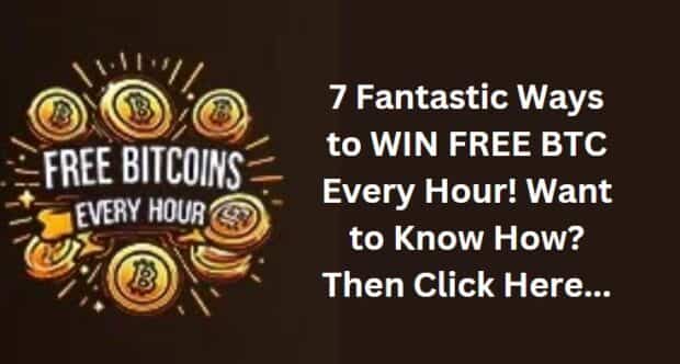 7 Fantastic Ways to Win Free Bitcoin Every Hour