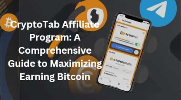 CryptoTab Affiliate Program: Easy To Earn Bitcoin