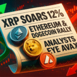 Ethereum and Dogecoin Rally With XRP’s 12% Jump — Experts Add AVAX to Best Altcoins to Buy Watchlist