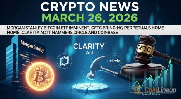 crypto news march 26 morgan stanley bitcoin etf cftc perpetuals clarity act thumbnail
